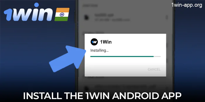Install the 1Win Android application