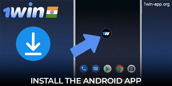 Steps to install the 1Win apk on your Android phone