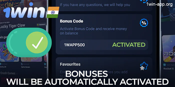 Bonuses are automatically activated after entering the promo code in the 1Win app
