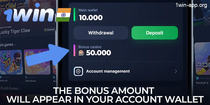 Bonus amount will appear in your account wallet in the 1Win app